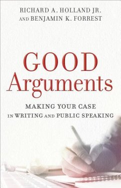 Good Arguments - Holland, Richard A; Forrest, Benjamin K