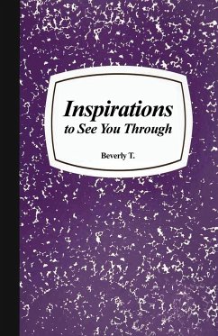 Inspirations to See You Through - T., Beverly
