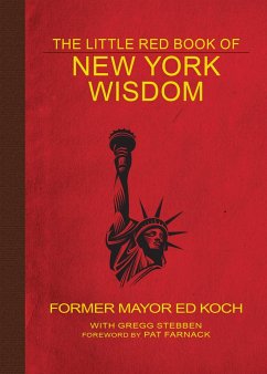 The Little Red Book of New York Wisdom - Koch, Ed; Stebben, Gregg