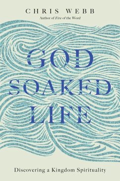 God-Soaked Life - Webb, Chris