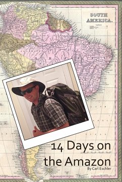 14 Days on the Amazon - Eschler, Carl