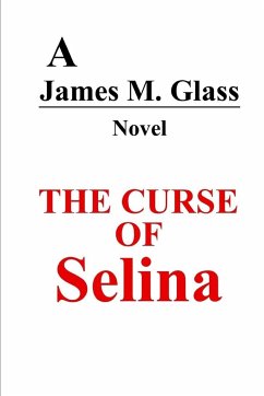 The Curse of Selina - Glass, James M.