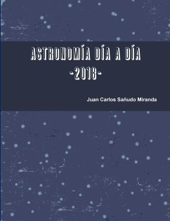 Astronomía día a día. 2018. - Sañudo Miranda, Juan Carlos