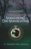 Versuchung und Vermächtnis, Teil 2