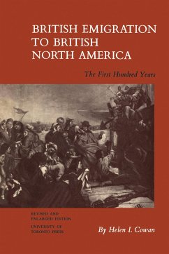 British Emigration to British North America - Cowan, Helen I