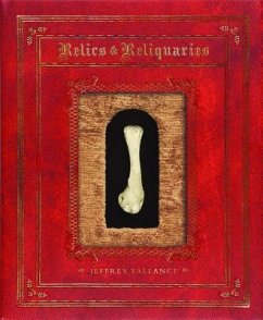 Jeffrey Vallance: Relics and Reliquaries - Vallance, Jeffrey