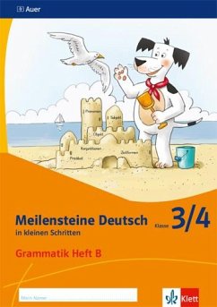 Meilensteine. Deutsch in kleinen Schritten. Grammatik Heft B. Klasse 3/4. Ausgabe ab 2017