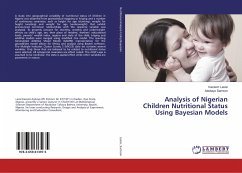 Analysis of Nigerian Children Nutritional Status Using Bayesian Models