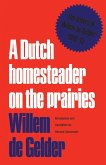 A Dutch Homesteader On The Prairies