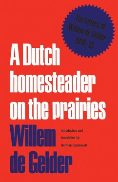 A Dutch Homesteader on the Prairies - De Gelder, Willem