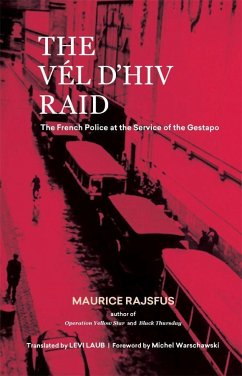 The Vél d'Hiv Raid - Rajsfus, Maurice