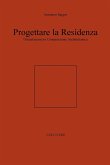 Progettare la Residenza. Dissertazione in Composizione Architettonica