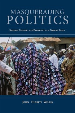 Masquerading Politics - Willis, John Thabiti
