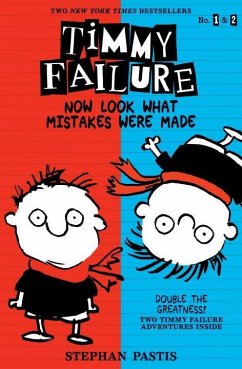 Timmy Failure: Now Look What Mistakes Were Made - Pastis, Stephan