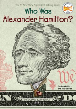 Who Was Alexander Hamilton? - Pollack, Pam; Belviso, Meg; Who Hq