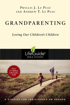 Grandparenting - Le Peau, Phyllis J; Le Peau, Andrew T