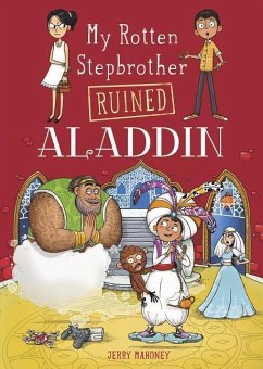 My Rotten Stepbrother Ruined Aladdin - Mahoney, Jerry