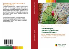 Emancipação, Desenvolvimento e Empregabilidade: - Ranciaro, Edilson Hugo;Wrobel Abib, Stravos;Guerini, Eduardo