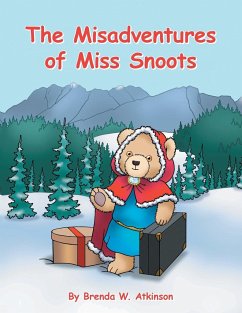 The Misadventures of Miss Snoots - Atkinson, Brenda W.