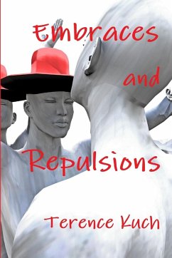 Embraces and Repulsions - Kuch, Terence