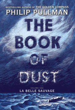 The Book of Dust: La Belle Sauvage (Book of Dust, Volume 1) - Pullman, Philip