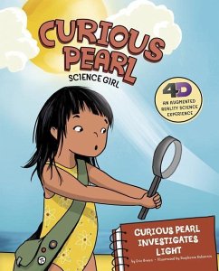 Curious Pearl Investigates Light: 4D an Augmented Reality Science Experience - Braun, Eric