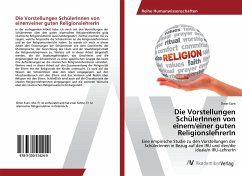 Die Vorstellungen SchülerInnen von einem/einer guten ReligionslehrerIn