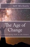 The Age of Change: A Challenging Path to the Future
