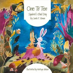 One to Ten: Squirrel's Bad Day Volume 1 - Roman, Carole P.