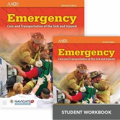 Emergency Care and Transportation of the Sick and Injured Includes Navigate Preferred Access, Eleventh Edition + Emergency Care and Transportation of the Sick and Injured, Eleventh Edition Student Workbook - American Academy of Orthopaedic Surgeons (Aaos)