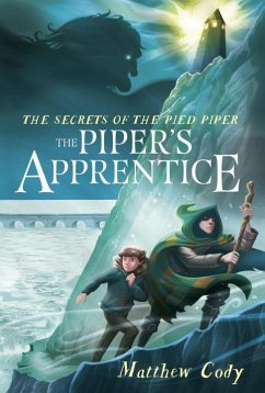 The Secrets of the Pied Piper 3: The Piper's Apprentice - Cody, Matthew