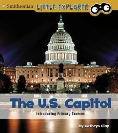 The U.S. Capitol: Introducing Primary Sources - Clay, Kathryn