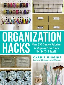 Organization Hacks - Higgins, Carrie