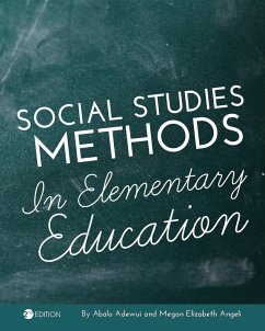 Social Studies Methods in Elementary Education - Adewui, Abalo; Angeli, Megan Elizabeth