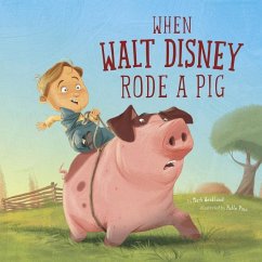 When Walt Disney Rode a Pig - Weakland, Mark