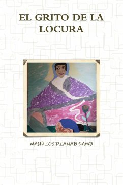 EL GRITO DE LA LOCURA - Samb, Maurice Dianab