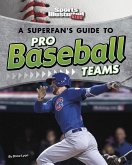 A Superfan's Guide to Pro Baseball Teams