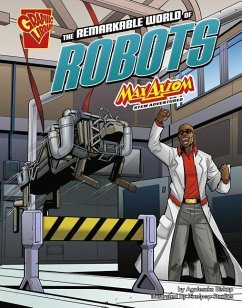 The Remarkable World of Robots: Max Axiom Stem Adventures - Biskup, Agnieszka