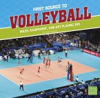 First Source to Volleyball: Rules, Equipment, and Key Playing Tips