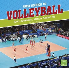 First Source to Volleyball: Rules, Equipment, and Key Playing Tips - Omoth, Tyler