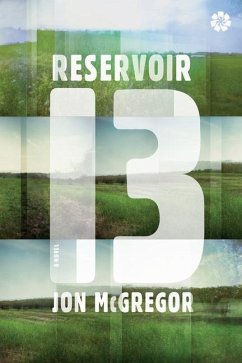 Reservoir 13 - McGregor, Jon