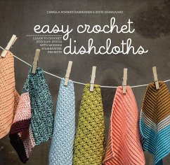 Easy Crochet Dishcloths - Rasmussen, Camilla Schmidt; Grangaard, Sofie