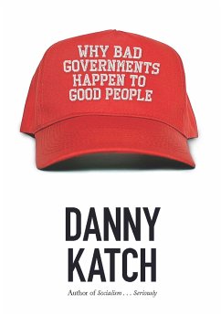 Why Bad Governments Happen to Good People - Katch, Danny