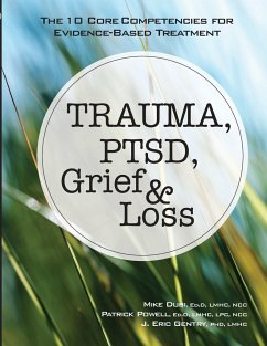 Trauma, Ptsd, Grief & Loss - Dubi, Mike; Powell, Patrick; Gentry, J Eric