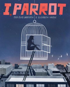 I, Parrot: A Graphic Novel - Olin Unferth, Deb