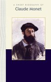 A Short Biography of Claude Monet: A Short Biography