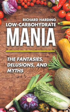 Low-Carbohydrate Mania - Harding, Richard