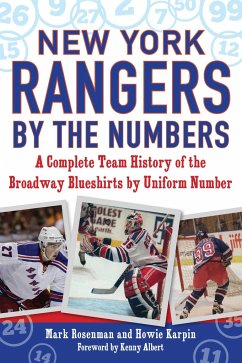 New York Rangers by the Numbers - Rosenman, Mark; Karpin, Howie
