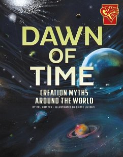 Dawn of Time: Creation Myths Around the World - Yomtov, Nel