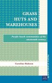 Grass Huts and Warehouses: Pacific Beach Communities of the Nineteenth Century
